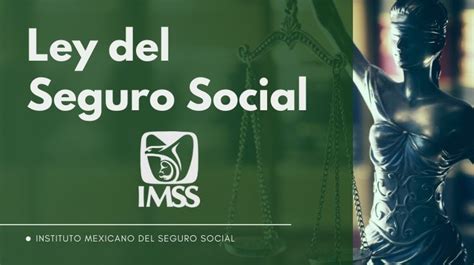 ley del instituto mexicano del seguro social